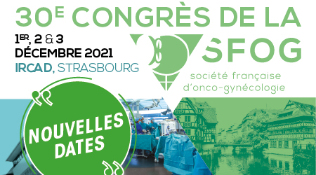 30ème congres national SFOG (Société Française d’Oncologie Gynécologique)